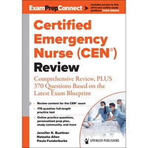 Certified Emergency Nurse (Cen(r)) Review (Digital Access: Examprepconnect) - by  Jennifer Buettner & Natasha Allen & Paula Funderburke (Paperback) - 1 of 1