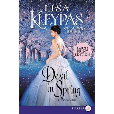 Devil in Spring - (Ravenels) Large Print by  Lisa Kleypas (Paperback)