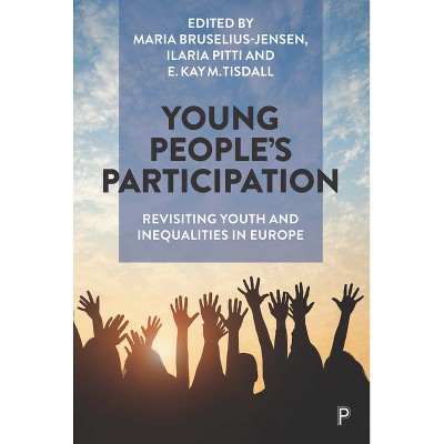 Young People's Participation - by  Maria Bruselius-Jensen & Ilaria Pitti & Kay Tisdall (Paperback)
