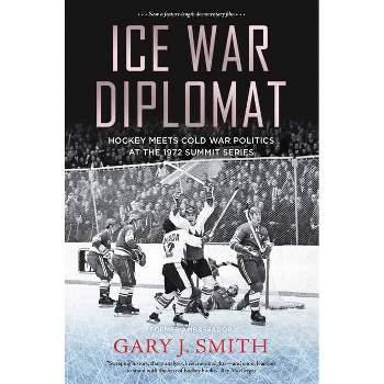 Ice War Diplomat - by  Gary J Smith (Paperback)