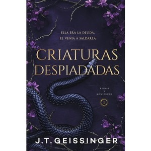 Criaturas Despiadadas (Reinas Y Monstruos 1) - by  J T Geissinger (Paperback) - 1 of 1