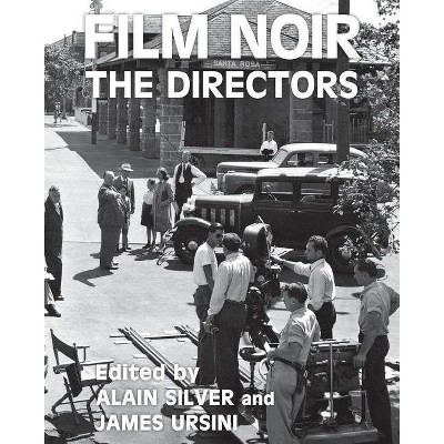 Film Noir, the Directors - (Limelight) by  Alain Silver & James Ursini (Paperback)