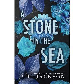 A Stone in the Sea (Special Edition Cover) - (Bleeding Stars) by  A L Jackson (Paperback)