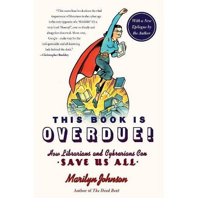 This Book Is Overdue! - (P.S.) by  Marilyn Johnson (Paperback)