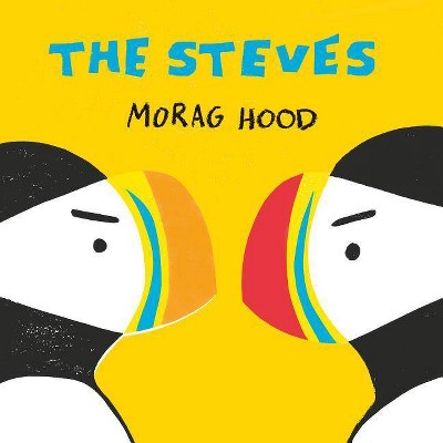 The Steves - by  Morag Hood (Hardcover)