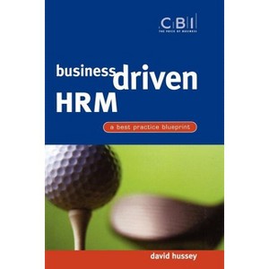 Business Driven Hrm - (CBI Fast Track) by  David Hussey (Paperback) - 1 of 1