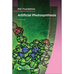 Artificial Photosynthesis - by  Shunichi Fukuzumi (Paperback) - 1 of 1