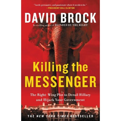 Killing the Messenger - by  David Brock (Paperback)