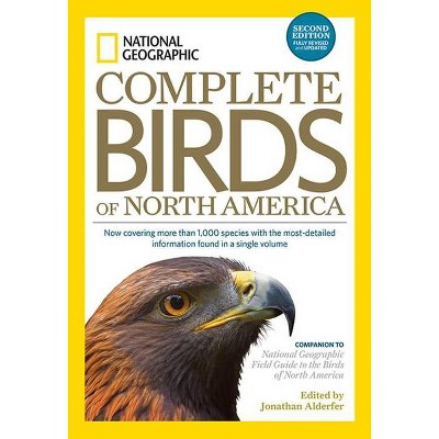 National Geographic Complete Birds of North America - 2nd Edition by  Jonathan Alderfer (Hardcover)