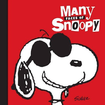 Many Faces of Snoopy - by  Charles M Schulz (Hardcover)