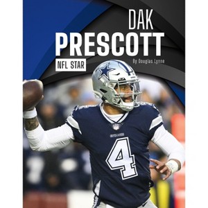 Dak Prescott - by  Douglas Lynne (Paperback) - 1 of 1