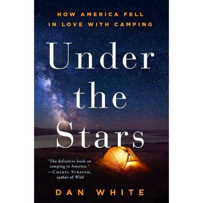 Under the Stars - by  Dan White (Paperback)