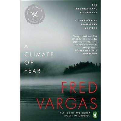 A Climate of Fear - (Commissaire Adamsberg Mystery) by  Fred Vargas (Paperback)