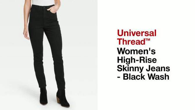 Women's High-Rise Skinny Jeans - Universal Thread™, 2 of 5, play video
