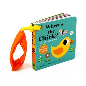 Where's the Chick?: A Stroller Book - (Board Book) - 1 of 1