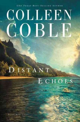 Distant Echoes - (Aloha Reef) by  Colleen Coble (Paperback)