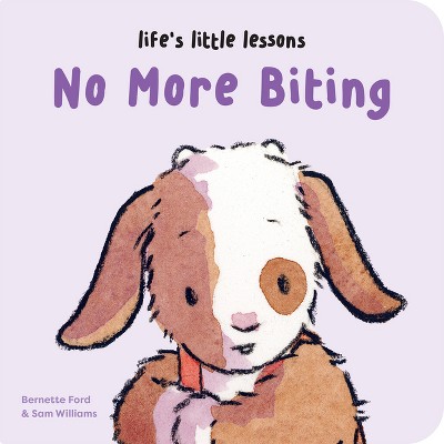 Life's Little Lessons: No More Biting - By Bernette Ford (board Book ...