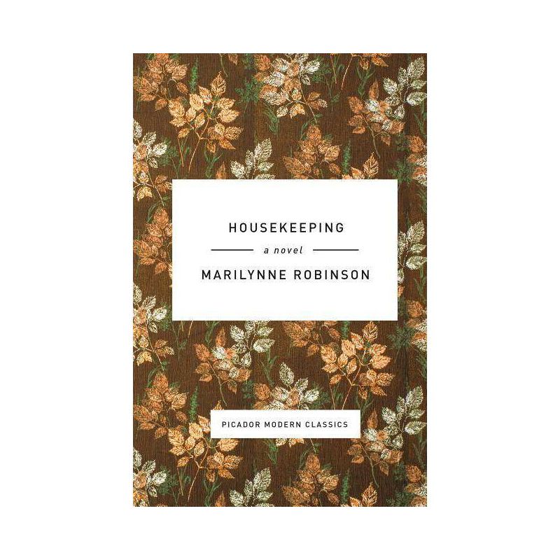 Housekeeping - (Picador Modern Classics) by  Marilynne Robinson (Hardcover), 1 of 2