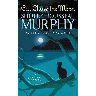 Cat Chase the Moon - (Joe Grey Mystery) by  Shirley Rousseau Murphy (Paperback)