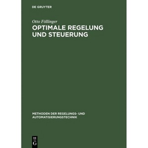 Optimale Regelung Und Steuerung - (Methoden Der Regelungs- Und Automatisierungstechnik) 3rd Edition by  Otto Föllinger (Hardcover) - 1 of 1