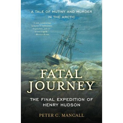 Fatal Journey - by  Peter C Mancall (Paperback)