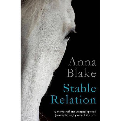 Stable Relation - by  Anna M Blake (Paperback)