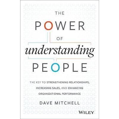 The Power of Understanding People - by Dave Mitchell (Hardcover) : Target