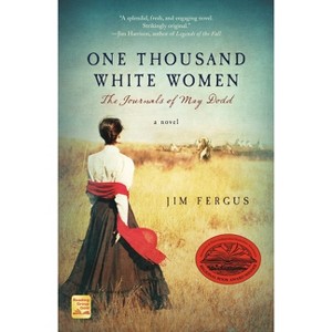 One Thousand White Women (Reprint) (Paperback) by Jim Fergus - 1 of 1