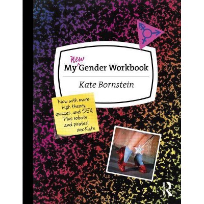 My New Gender Workbook - 2nd Edition by  Kate Bornstein (Paperback)