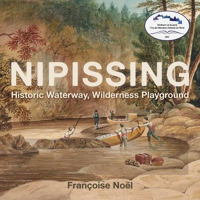 Nipissing - by  Françoise Noël (Paperback)