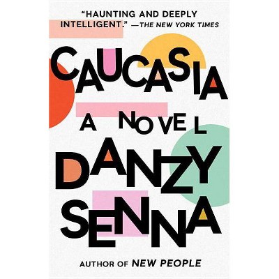 Caucasia - by  Danzy Senna (Paperback)