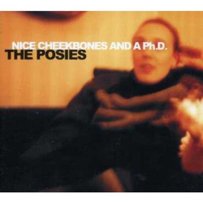 The Posies - Nice Cheekbones & a P.H.D. (CD)