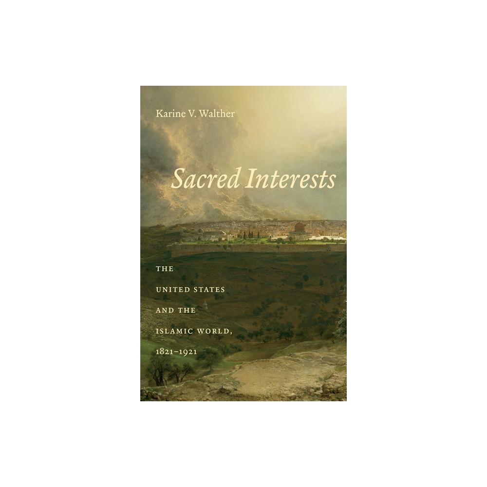 ISBN 9781469645582 product image for Sacred Interests - by Karine V Walther (Paperback) | upcitemdb.com