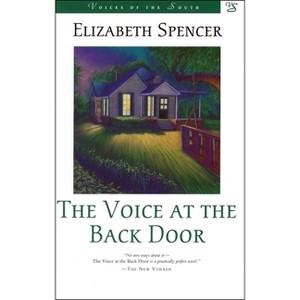 The Voice at the Back Door - (Voices of the South) by  Elizabeth Spencer (Paperback) - 1 of 1