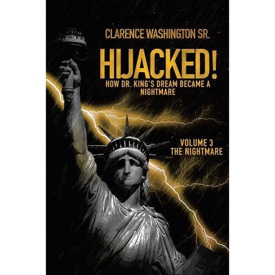 Hijacked! - by  Clarence Washington (Paperback)