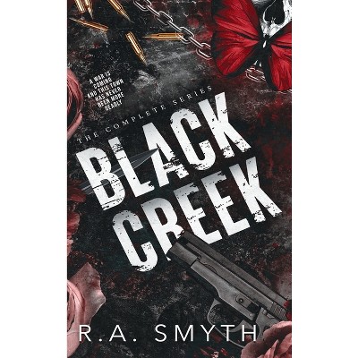 Black Creek - by  R a Smyth (Hardcover)