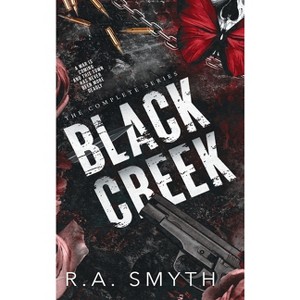Black Creek - by  R a Smyth (Hardcover) - 1 of 1