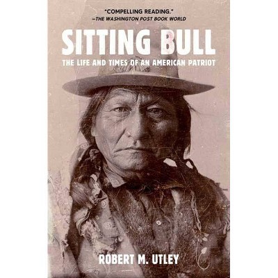 Sitting Bull - by  Robert M Utley (Paperback)