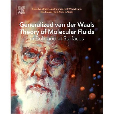 Generalized Van Der Waals Theory of Molecular Fluids in Bulk and at Surfaces - (Paperback)