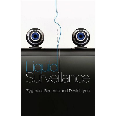 Liquid Surveillance - (Conversations) by  Zygmunt Bauman & David Lyon (Paperback)