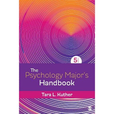 The Psychology Major′s Handbook - 5th Edition by  Tara L Kuther (Paperback)