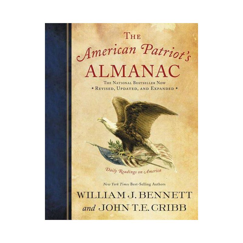 The American Patriot's Almanac - by  William J Bennett & John T E Cribb (Paperback), 1 of 2