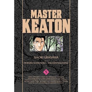 Master Keaton, Vol. 5 - by  Takashi Nagasaki & Naoki Urasawa (Paperback) - 1 of 1
