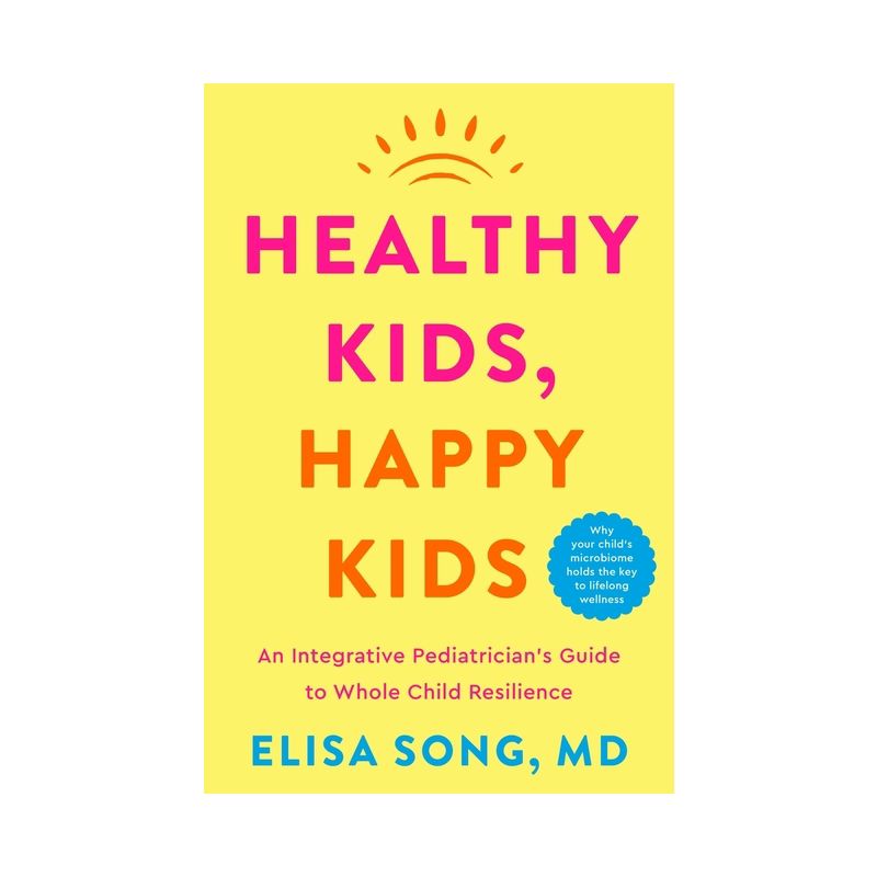 Healthy Kids, Happy Kids - by  Elisa Song (Hardcover), 1 of 2