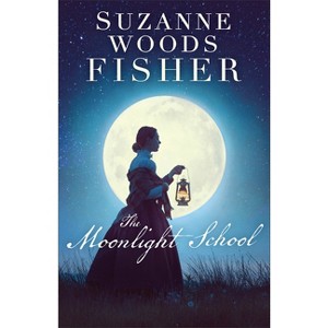 The Moonlight School - by  Suzanne Woods Fisher (Paperback) - 1 of 1