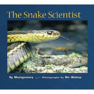 The Snake Scientist - (Scientists in the Field (Paperback)) by  Sy Montgomery (Paperback) - 1 of 1