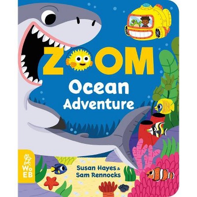 Zoom Ocean Adventure - by  Susan Hayes (Board Book)