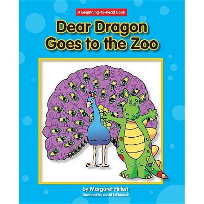 Dear Dragon Goes to the Zoo - (New Dear Dragon) by  Margaret Hillert (Paperback)