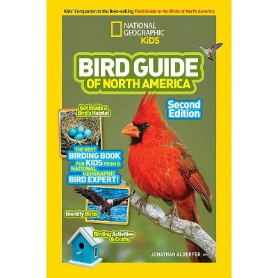 National Geographic Kids Bird Guide of North America, Second Edition - 2nd Edition by  Jonathan Alderfer (Paperback)