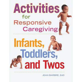 Activities for Responsive Caregiving - by  Jean Barbre (Paperback)